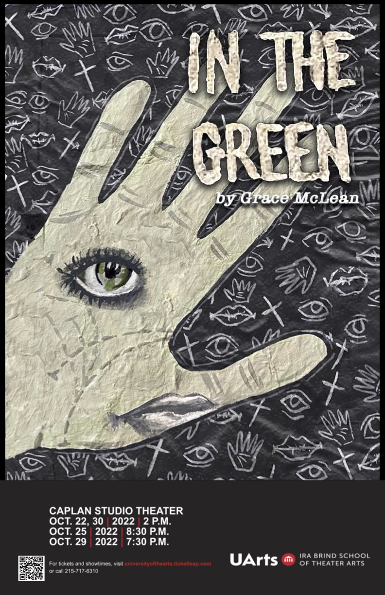 A drawn hand in the front, with a face on it (eyes and lips). The background is black with drawings of eyes, lips, hands, and crosses. It reads “In The Green by Grace McLean”. 
