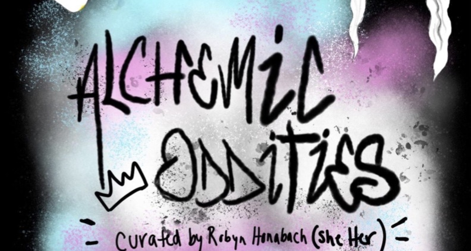 A spray painted background with a mix light blue, pink, and white paint. Around the paint are handdrawn faces. In the front, in black spraypainted writing reads “Alchemic Oddities Curated by Robyn Honabach (She/Her) Hosted by Allyria Everlasting.” 