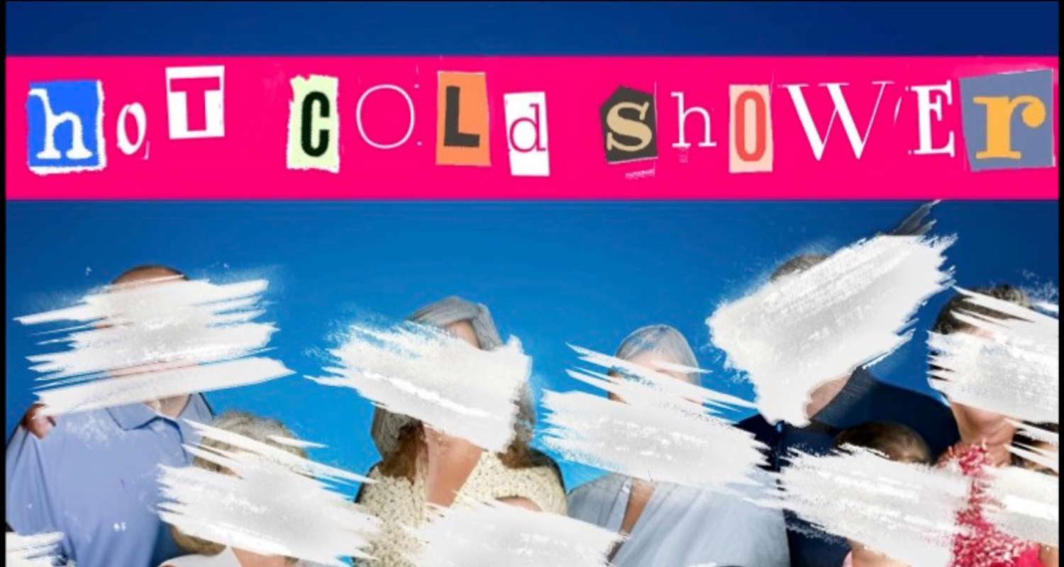 A birght blue background with a family in the forefront. All of thier faces are scratched off as if the paper is torn. At the top of the image is a hot pink bar that reads “Hot Cold Shower” in different fonts, as if cut out of a magazine. 