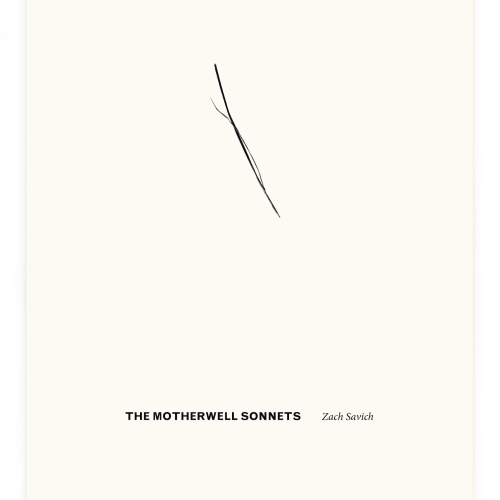 Cover of the book "The Motherwell Sonnets" by Zach Savich.