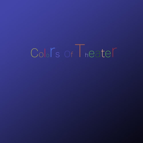 A graphic text that reads Colors of Theater