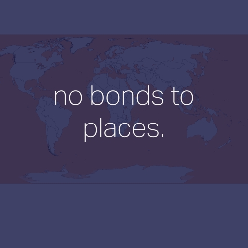 graphic text that reads "no bonds to places"